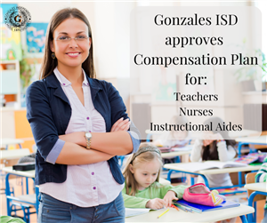 Gonzales ISD Approves District Compensation Plans and Raises